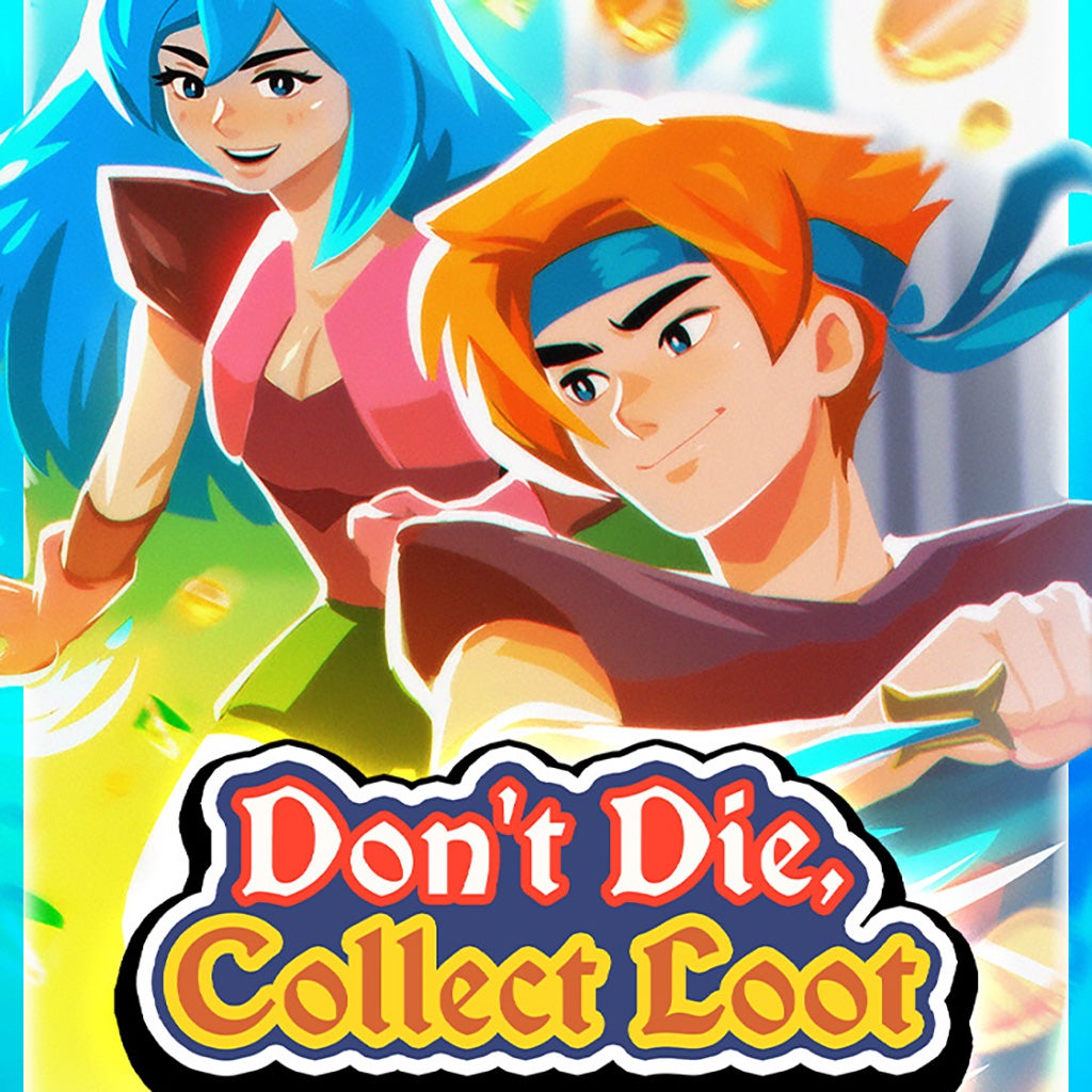Don't Die, Collect Loot