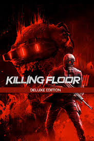 Killing Floor 3 Deluxe Edition + Pre Order Bonus