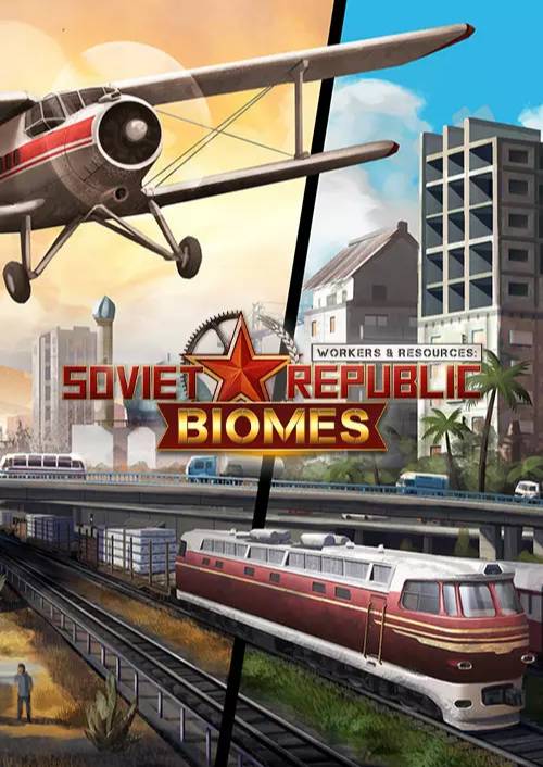 Workers & Resources: Soviet Republic - Biomes DLC ROW Steam Cover Image